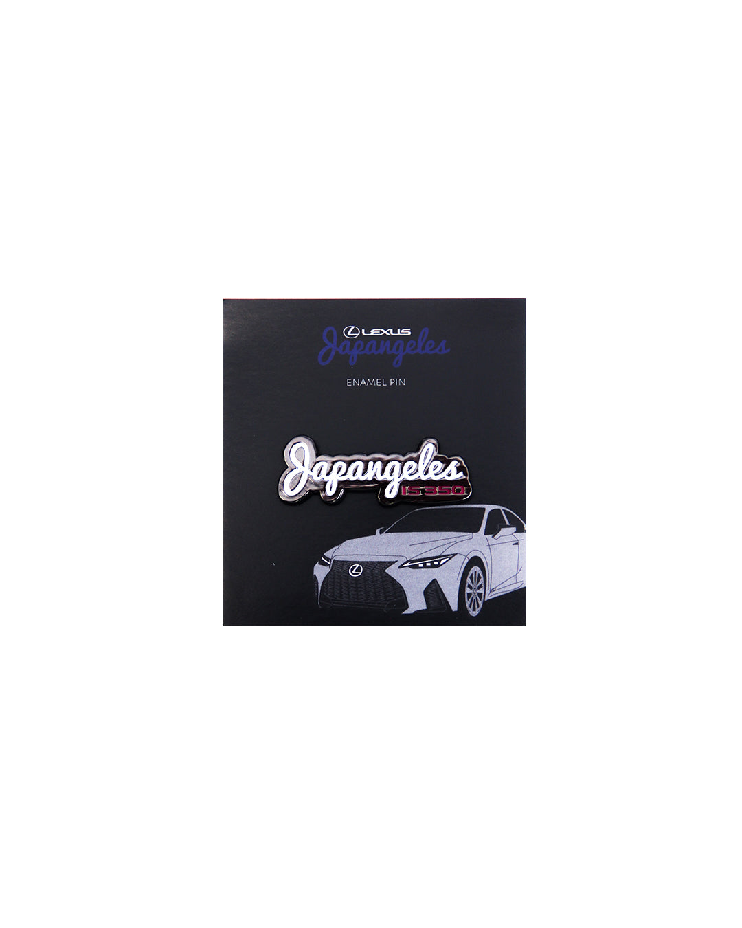 *LIMITED EDITION* Lexus x Japangeles IS 350 Pin